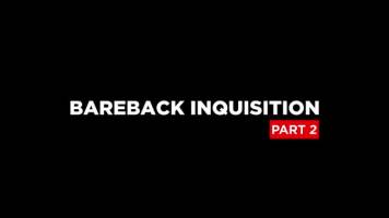 Bareback Inquisition 2 – Buck Richards & Damien Stone