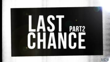 MEN – Last Chance Part 2 – Gabriel Cross, Jonas Jackson